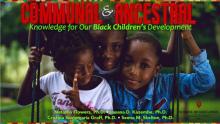 Communal & Ancestral Knowledge for Our Black Children's Development