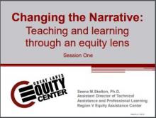 Changing the Narrative: Teaching and Learning through an Equity Lens