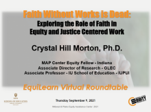 EquiLearn Virtual Roundtable: Faith Without Works is Dead: Exploring the Role of Faith in Equity and Justice Centered Work​