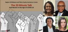 The 20-Minute Talk: Episode 3--A Conversation with Antiracist Leaders