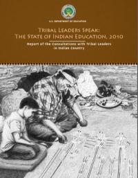 Tribal Leaders Speak: The State of Indian Education, 2010