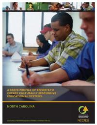 A State Profile of Efforts to  Create Culturally Responsive Educational Systems: North Carolina