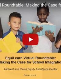 EquiLearn Virtual Roundtable: Making the Case for School Integration