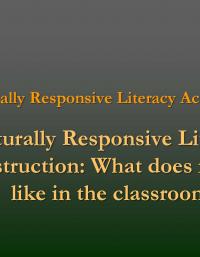 Culturally Responsive Literacy Academy 2 - What does it Look Like in the Classroom? PPT