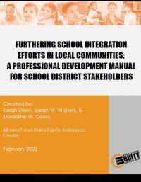 Furthering School Integration Efforts in Local Communities: A Professional Development Manual for School District Stakeholders