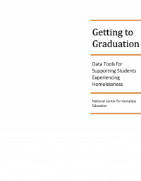 Front Page of Getting to Graduation: Data Tools for Supporting Students Experiencing Homelessness