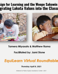 EquiLearn Virtual Roundtable: Universal Design for Learning, and the Woope Sakowin (Seven Laws): Integrating Lakota Values into 
