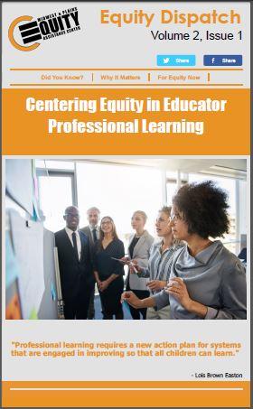 Centering Equity in Educator Professional Learning
