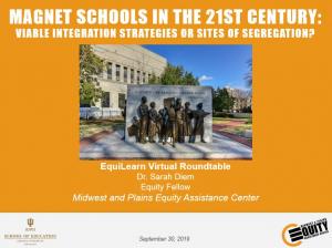 Magnet Schools in the 21st Century: Viable Integration Strategies or Sites of Segregation?