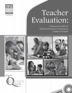 Teacher Evaluation: A Resource Guide for National Education Association Leaders and Staff