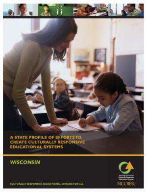 A State Profile of Efforts to Create Culturally Responsive Educational Systems: Wisconsin