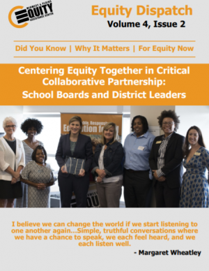 Centering Equity Together in Critical Collaborative Partnership: School Boards and District Leaders Newsletter
