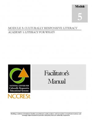 Culturally Responsive Literacy Academy 1 - Literacy for What? - FACILITATOR Manual