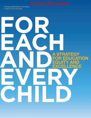For each and every child: A strategy for education equity and excellence