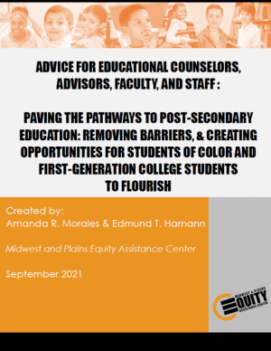 Advice for Educational Counselors, Advisors, Faculty, and Staff: Paving the Pathways to Post-Secondary Education: Removing Barri