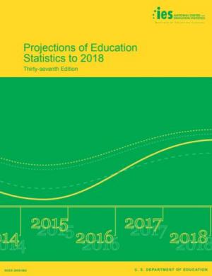 Projections of Education Statistics to 2018