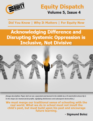 Acknowledging Difference and Disrupting Systemic Oppression is Inclusive, Not Divisive