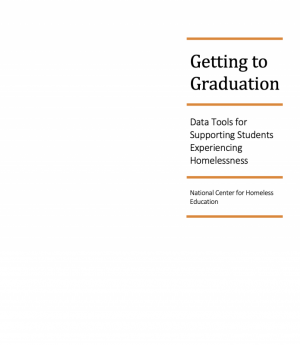 Front Page of Getting to Graduation: Data Tools for Supporting Students Experiencing Homelessness